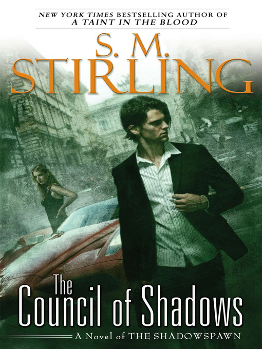 Title details for The Council of Shadows by S. M. Stirling - Available